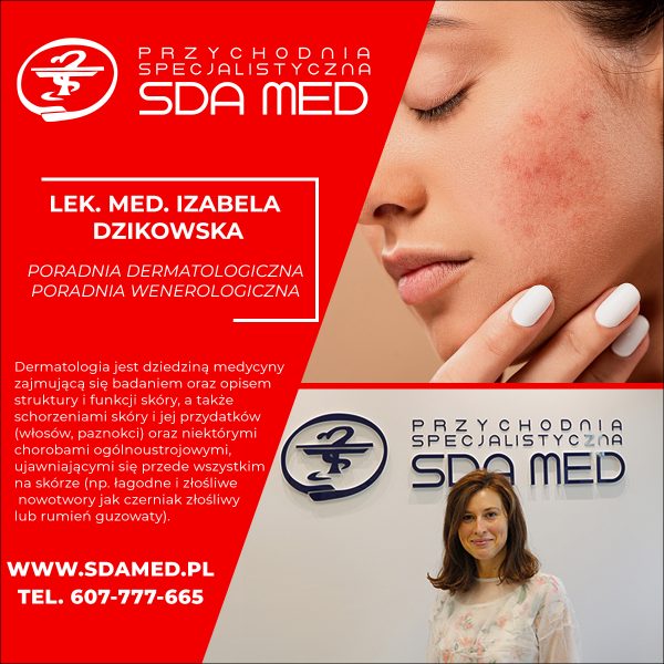 Lek Med Izabela Dzikowska Poradnia Dermatologiczna Sda Med Przychodnia Specjalistyczna 6552